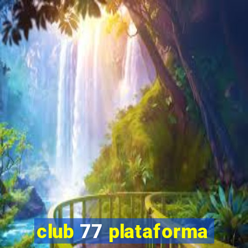 club 77 plataforma